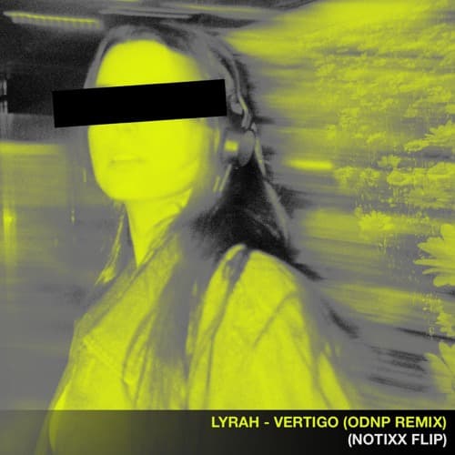 Lyrah - Vertigo (ODNP Remix) (Notixx Flip)