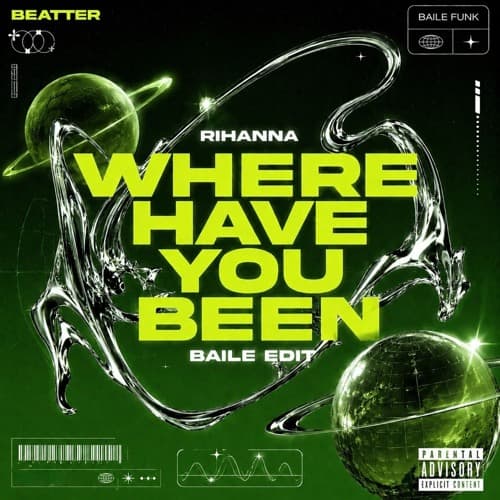 Where Have You Been (Beatter Baile Edit)