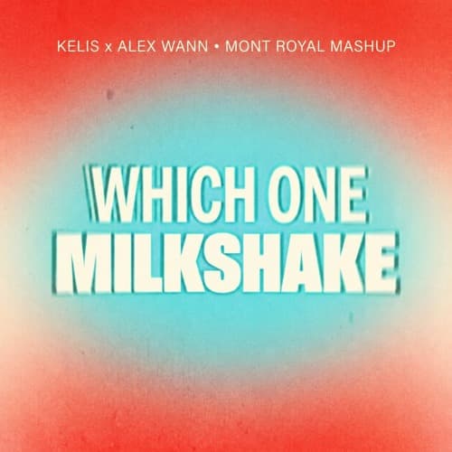 Which One X Milkshake - Drake, Central Cee, Alex Wann - Mont Royal Mashup
