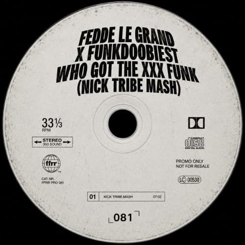 Fedde Le Grand x Funkdoobiest - Who Got The XXX Funk (Nick Tribe MASH)