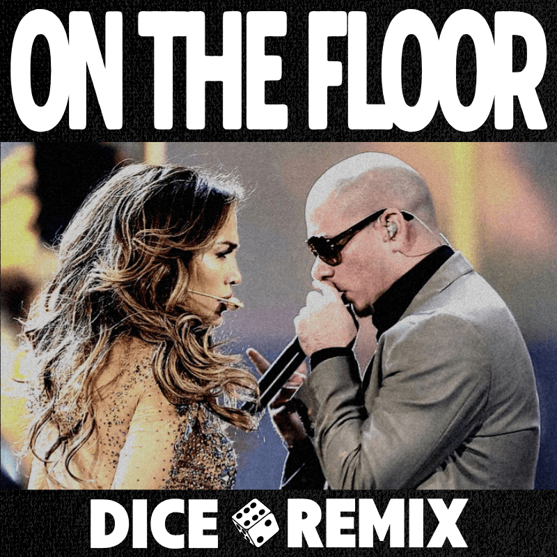 On The Floor (DICE Remix)