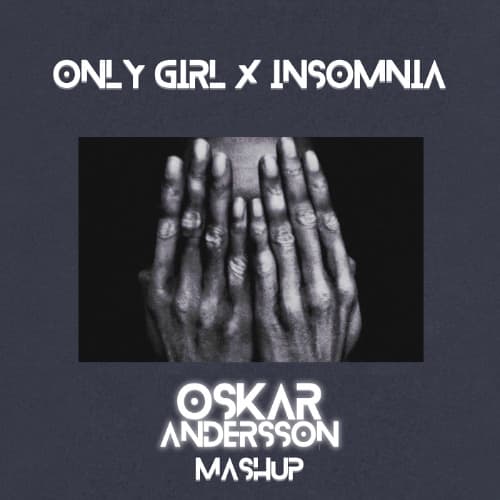 Rihanna, Faithless - Only Girl x Insomnia (Oskar Andersson Mashup)