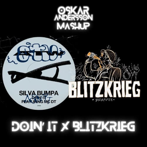 Silva Bumpa & Kris Winther - Doin' It x Blitzkrieg (Oskar Andersson Mashup)