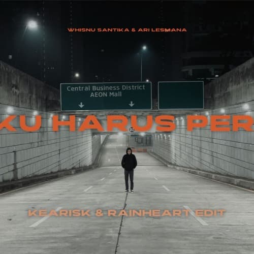 Aku harus Pergi (Kearisk, Rainheart Edit)