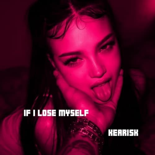 If I Lose Myself (Kearisk Edit)