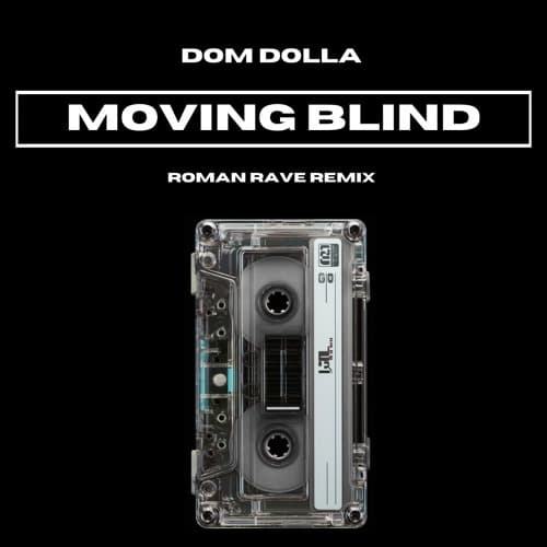 Moving Blind (Roman Rave Remix)