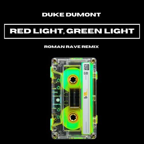 RED LIGHT, GREEN LIGHT (Roman Rave Remix)