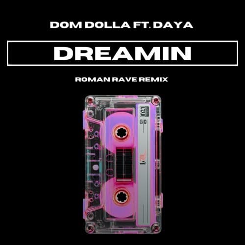 Dreamin (Roman Rave Remix)
