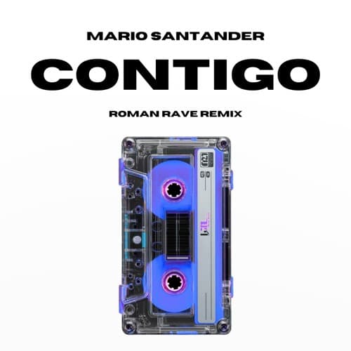 CONTIGO (Roman Rave Remix)