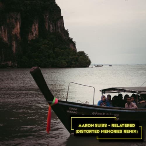 Aaron Suiss - Relayered (Distorted Memories Remix)