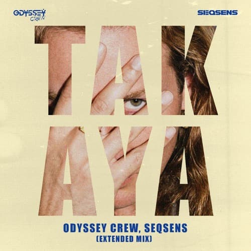 ODYSSEY CREW & SEQSENS - TAKAYA (Extended Mix)