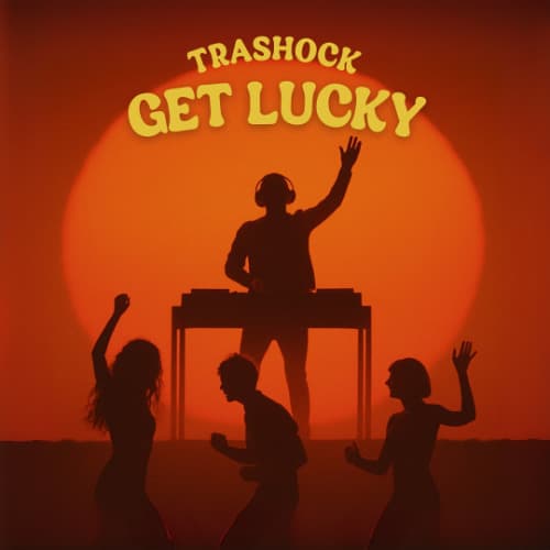 Trashock - Get lucky (Extended Mix)