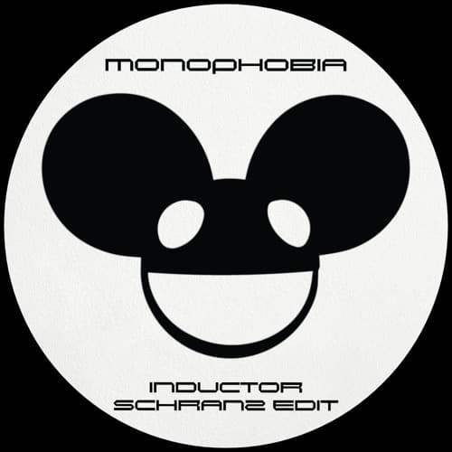 deadmau5 - Monophobia (Inductor Schranz Edit) (FREEDL)