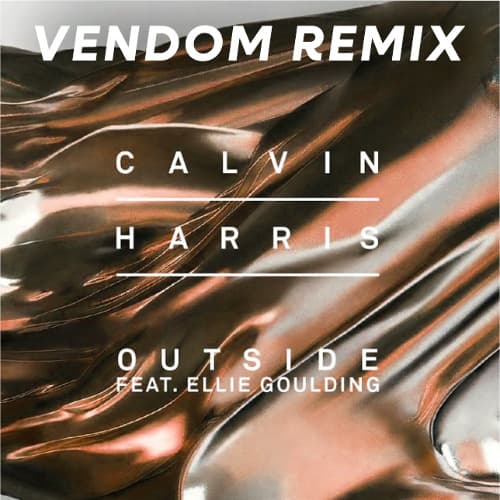 Calvin Harris x Ellie Goulding - Outside (Vendom Remix)
