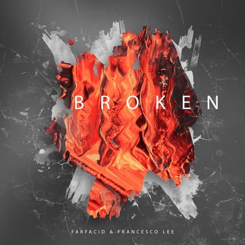 Broken (Ft Francesco Lee)