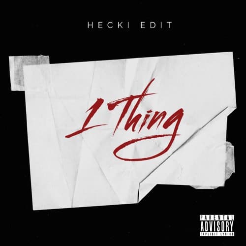 1 Thing (HECKI EDIT)