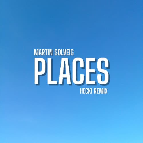 Places (Hecki Remix)