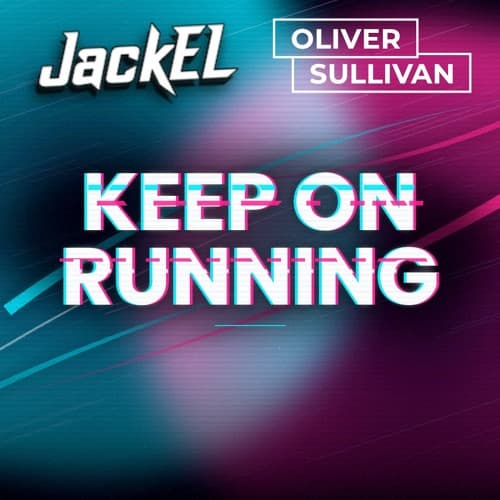 Oliver Sullivan & JackEL - Keep On Running (Original Mix)