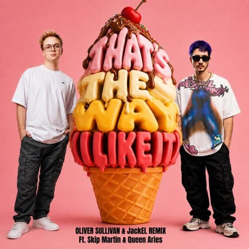 That's The Way (I Like It) (Oliver Sullivan & JackEL REMIX) (FEAT. Skip Martin & Queen ARIES)