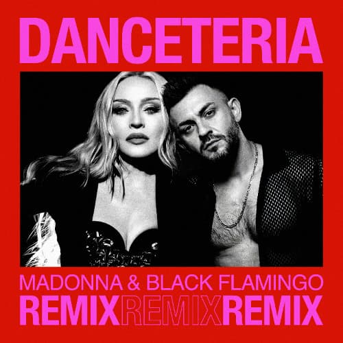 Danceteria (Black Flamingo Remix - Madonna