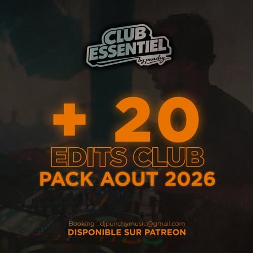 π¦ PACK D'EDITS - AOUT 2026 - BY PUNCHY ! π¦ / + 20 EDITS CLUB