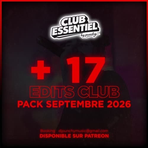 π¦ PACK D'EDITS - SEPTEMBRE 2026 - BY PUNCHY ! π¦ / + 17 EDITS CLUB