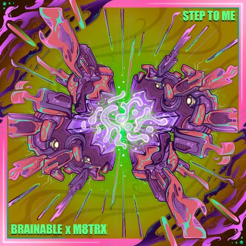 Brainable x M8TRX - Step To Me