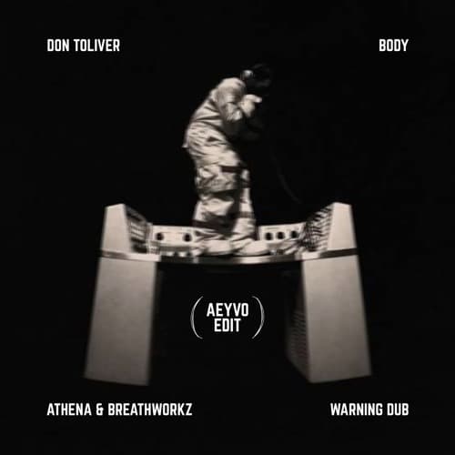 Body - Don Toliver x Warning Dub - Athena & Breathworkz (AEYVO Edit) (FREE DOWNLOAD)