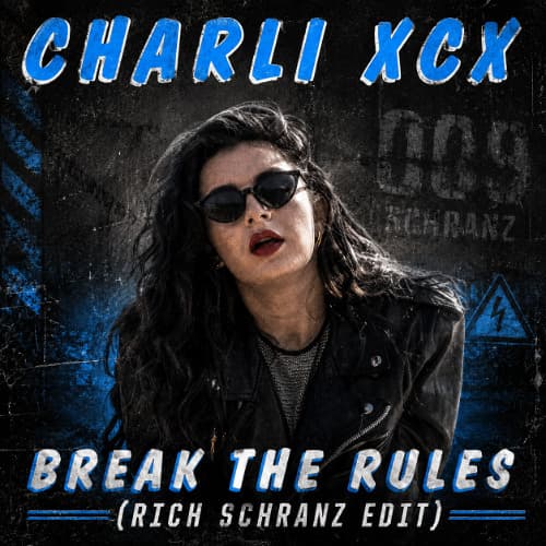Charlie CXC - Break The Rules (RICH Schranz Edit)