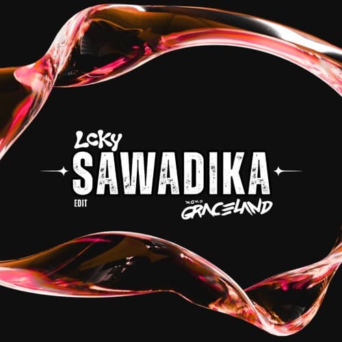 Sawadika - Lcky x Graceland BLB Edit