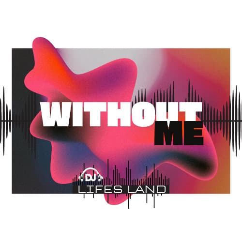 Lifes land - Without Me - FREE DOWNLOAD