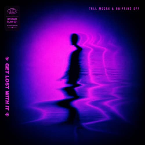 Tell Moore, Drifting Off - Get Lost With It