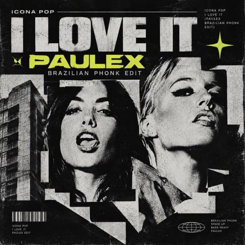 Icona Pop - I Love It (Paulex Brazilian Phonk Edit)