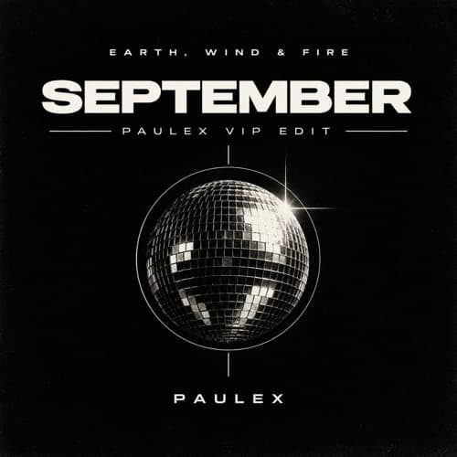 Earth, Wind & Fire - September (Paulex VIP Edit) FREE DOWNLOAD