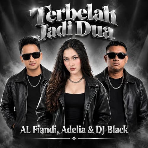 Terbelah Jadi Dua (AL Fiandi, Adelia & DJ Black Edit)