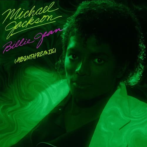 Micheal Jackson - Billie Jean (ABSNTH Remix)