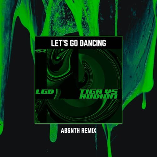 Tiga & Audion - Let's Go Dancing (ABSNTH Remix)
