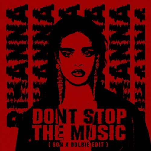 DON'T STOP THE MUSIC (SON & DOLBIE EDIT)
