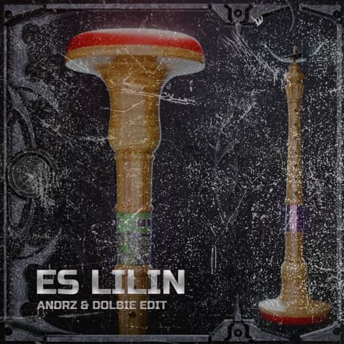 ES LILIN (ANDRZ & DOLBIE EDIT)