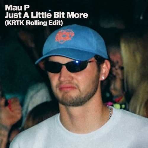 Mau P - Just A Little Bit More (KRTK Rolling Edit)