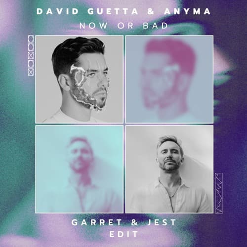 David Guetta & Anyma - Now Or Bad (Garret & JAYEST EDIT)