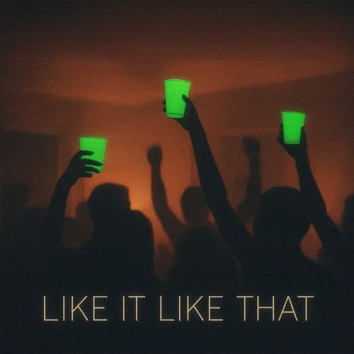 Like it Like That