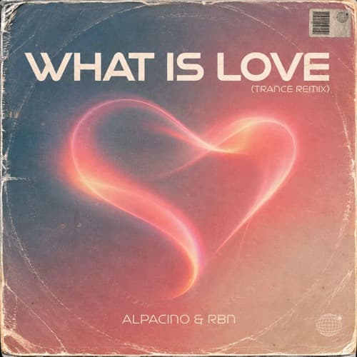 ALPACINO & RBN - What is love (Trance edit)