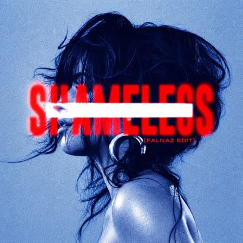 Shameless (Falnaz Edit)