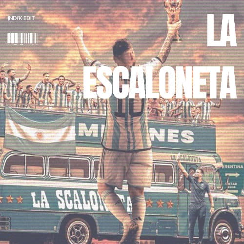ARGENTINA La Escaloneta Llego (INDI'K EDIT)