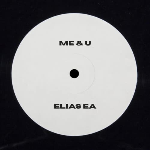 Me & U (Elias EA Edit)