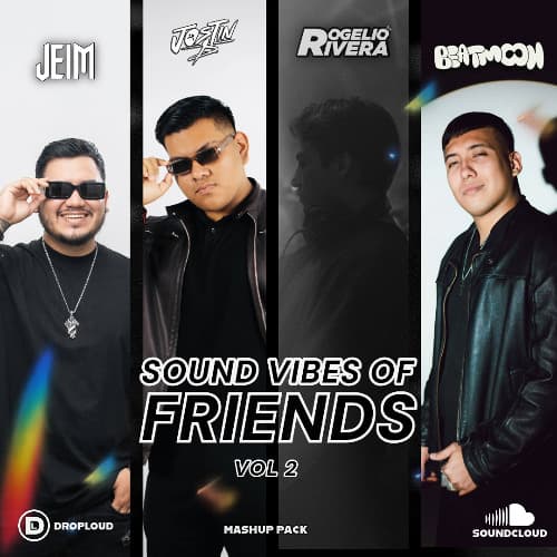 JOSTIN D - SOUND VIBES OF FRIENDS VOL 2 - MASHUP PACK FREE