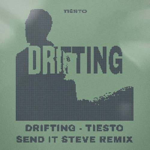Tiesto - Drifting (SEND IT STEVE REMIX)