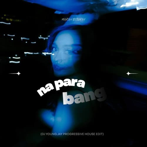 Mariah Deborah - Na Para Bang (DJ Young.Jay 2026 Progressive House Edit)