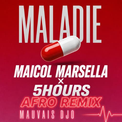 Mauvais Djo - Maladie (MAICOL MARSELLA x 5HOURS Afro Remix)